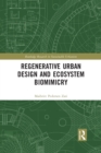 Regenerative Urban Design and Ecosystem Biomimicry - Book