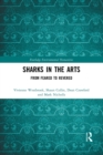 Sharks in the Arts : From Feared to Revered - Book