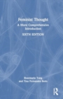 Feminist Thought : A More Comprehensive Introduction - Book
