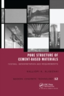 Pore Structure of Cement-Based Materials : Testing, Interpretation and Requirements - Book