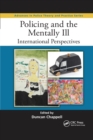 Policing and the Mentally Ill : International Perspectives - Book
