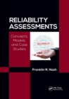 Reliability Assessments : Concepts, Models, and Case Studies - Book
