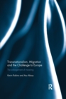 Transnationalism, Migration and the Challenge to Europe : The Enlargement of Meaning - Book