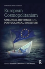 European Cosmopolitanism : Colonial Histories and Postcolonial Societies - Book
