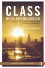 Class in the New Millennium : The Structure, Homologies and Experience of the British Social Space - Book