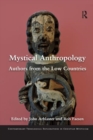 Mystical Anthropology : Authors from the Low Countries - Book