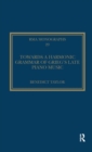 Towards a Harmonic Grammar of Grieg's Late Piano Music : Nature and Nationalism - Book