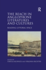 The Beach in Anglophone Literatures and Cultures : Reading Littoral Space - Book