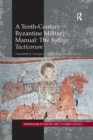 A Tenth-Century Byzantine Military Manual: The Sylloge Tacticorum - Book