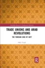 Trade Unions and Arab Revolutions : The Tunisian Case of UGTT - Book