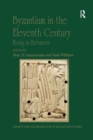 Byzantium in the Eleventh Century : Being in Between - Book