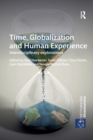 Time, Globalization and Human Experience : Interdisciplinary Explorations - Book