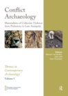 Conflict Archaeology : Materialities of Collective Violence from Prehistory to Late Antiquity - Book