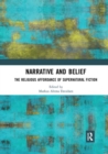 Narrative and Belief : The Religious Affordance of Supernatural Fiction - Book