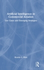 Artificial Intelligence in Commercial Aviation : Use Cases and Emerging Strategies - Book