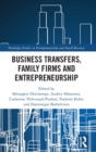 Business Transfers, Family Firms and Entrepreneurship - Book