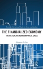 The Financialized Economy : Theoretical Views and Empirical Cases - Book