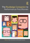 The Routledge Companion to Performance Practitioners - Book