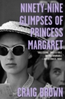 Ninety-Nine Glimpses of Princess Margaret - Book