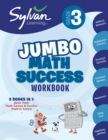 3rd Grade Jumbo Math Success Workbook : 3 Books in 1--Basic Math, Math Games and Puzzles, Math in Action; Activities, Exercises, and Tips to Help Catch Up, Keep Up, and Get Ahead - Book