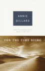 For the Time Being : Essays (PEN Literary Award Winner) - Book