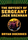 The Odyssey of Sergeant Jack Brennan - Book