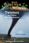 Twisters and Other Terrible Storms : A Nonfiction Companion to Magic Tree House #23: Twister on Tuesday - Book