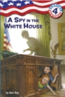 Capital Mysteries #4: A Spy in the White House - Book
