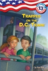 Capital Mysteries #13: Trapped on the D.C. Train! - Book