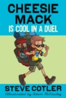 Cheesie Mack Is Cool in a Duel - Book