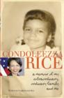 Condoleezza Rice: A Memoir of My Extraordinary, Ordinary Family and Me - eBook