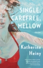 Single, Carefree, Mellow - eBook