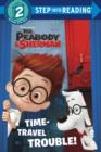 Time-Travel Trouble! (Mr. Peabody & Sherman) - eBook