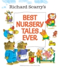 Richard Scarry's Best Nursery Tales Ever - Book