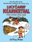 Lucy & Andy Neanderthal: The Stone Cold Age - Book