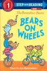 The Berenstain Bears Bears on Wheels - eBook