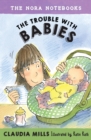Nora Notebooks, Book 2: The Trouble with Babies - eBook