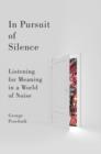 In Pursuit of Silence - eBook