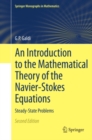 An Introduction to the Mathematical Theory of the Navier-Stokes Equations : Steady-State Problems - eBook