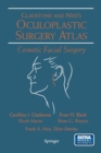 Oculoplastic Surgery Atlas : Cosmetic Facial Surgery - Book