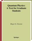 Quantum Physics : A Text for Graduate Students - eBook