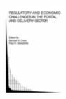 Regulatory and Economic Challenges in the Postal and Delivery Sector - eBook