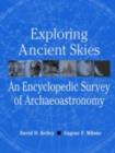 Exploring Ancient Skies : An Encyclopedic Survey of Archaeoastronomy - eBook