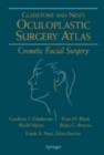 Oculoplastic Surgery Atlas : Cosmetic Facial Surgery - eBook