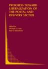 Progress toward Liberalization of the Postal and Delivery Sector - eBook