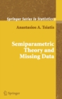 Semiparametric Theory and Missing Data - Book