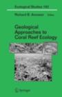 Geological Approaches to Coral Reef Ecology - eBook