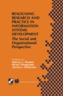 Realigning Research and Practice in Information Systems Development : The Social and Organizational Perspective - eBook