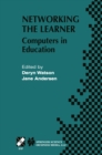 Networking the Learner : Computers in Education - eBook