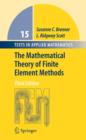 The Mathematical Theory of Finite Element Methods - Book